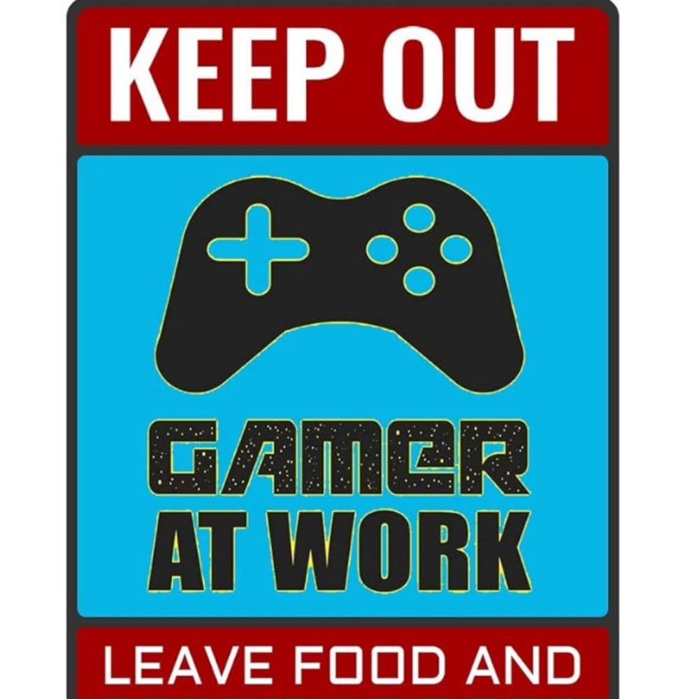 Gamer @work sign